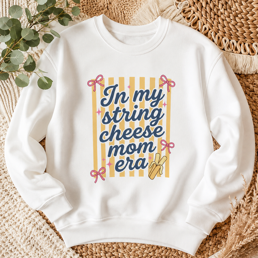 In My String Cheese Mom Era Sweatshirt